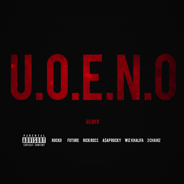 U.O.E.N.O (Extended Remix) by Rocko