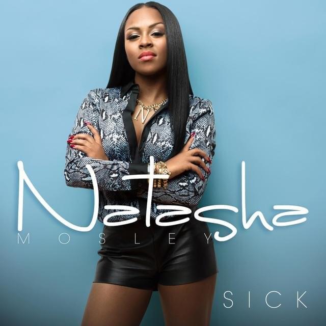 Album cover art for "Sick" by Natasha Mosley