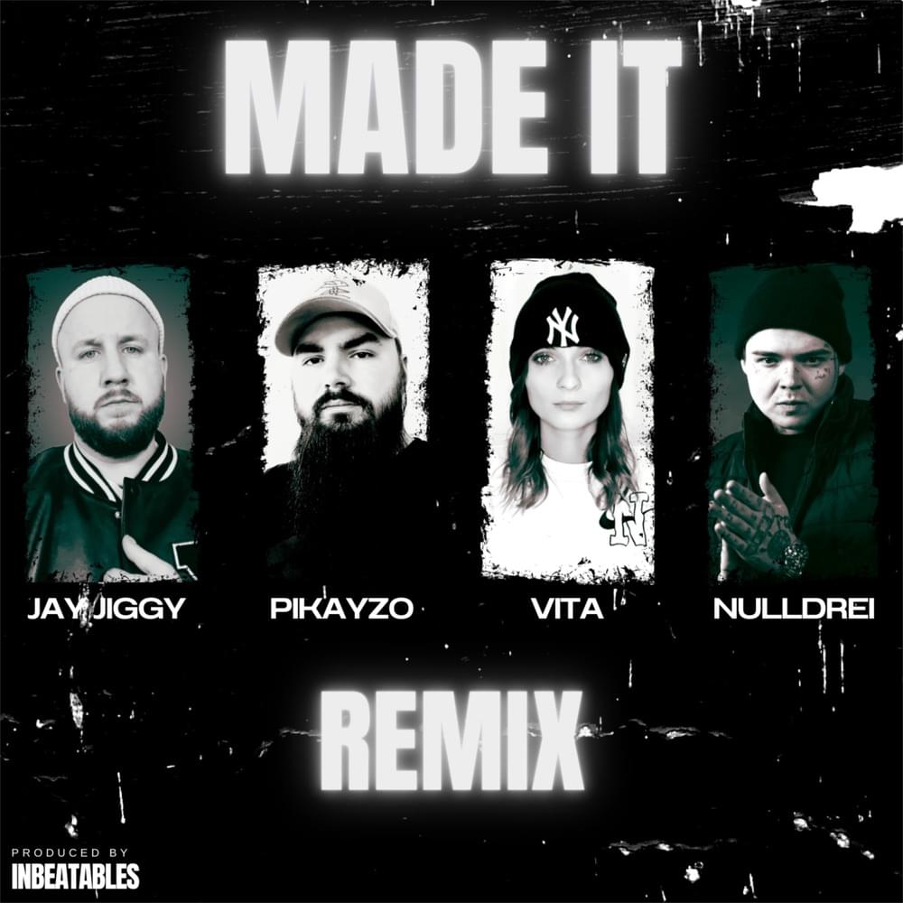 Album cover art for "Made it (TikTok Challenge REMIX)" by Jay Jiggy & Vita (DEU) & PIKAYZO & ‎nulldrei