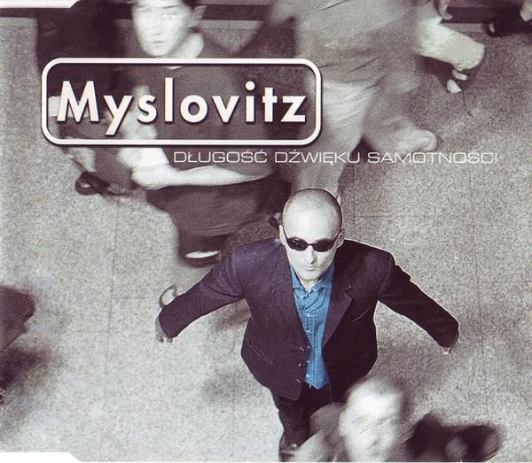 Długość dźwięku samotności by Myslovitz