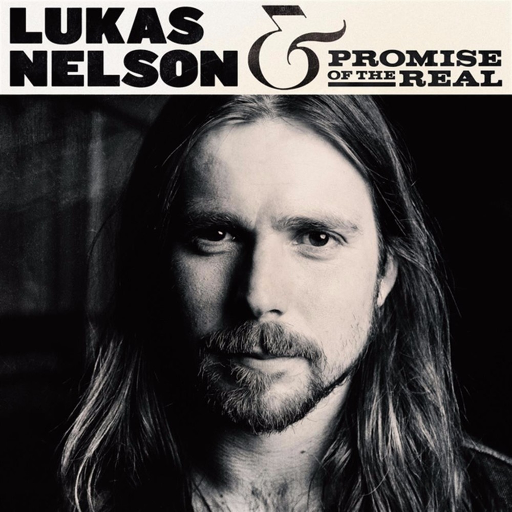 Just Outside of Austin by Lukas Nelson & Promise Of The Real