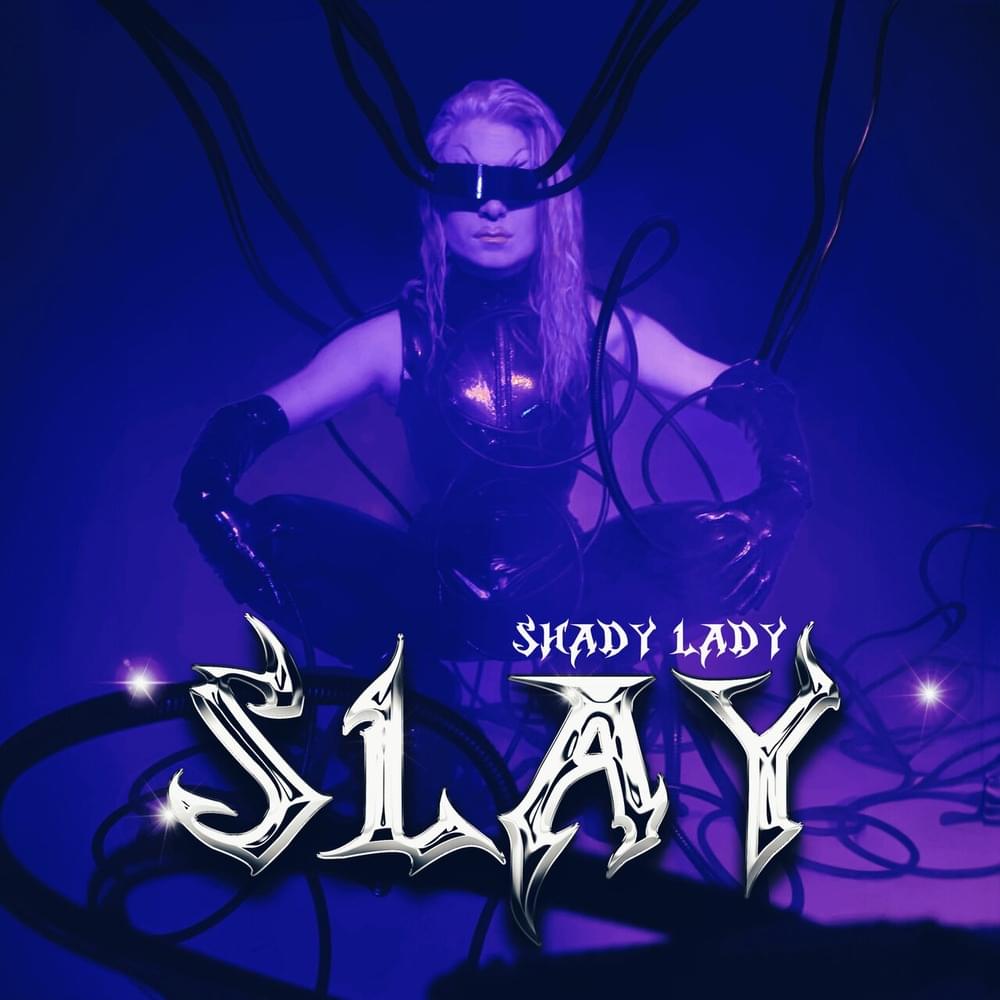 SLAY by Shady Lady