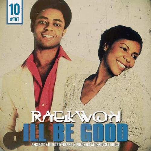 Album cover art for "I’ll Be Good" by Raekwon