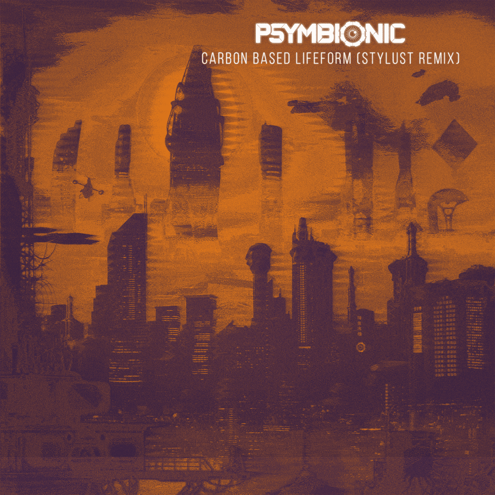 Carbon Based Lifeform (Stylust Remix) by Psymbionic
