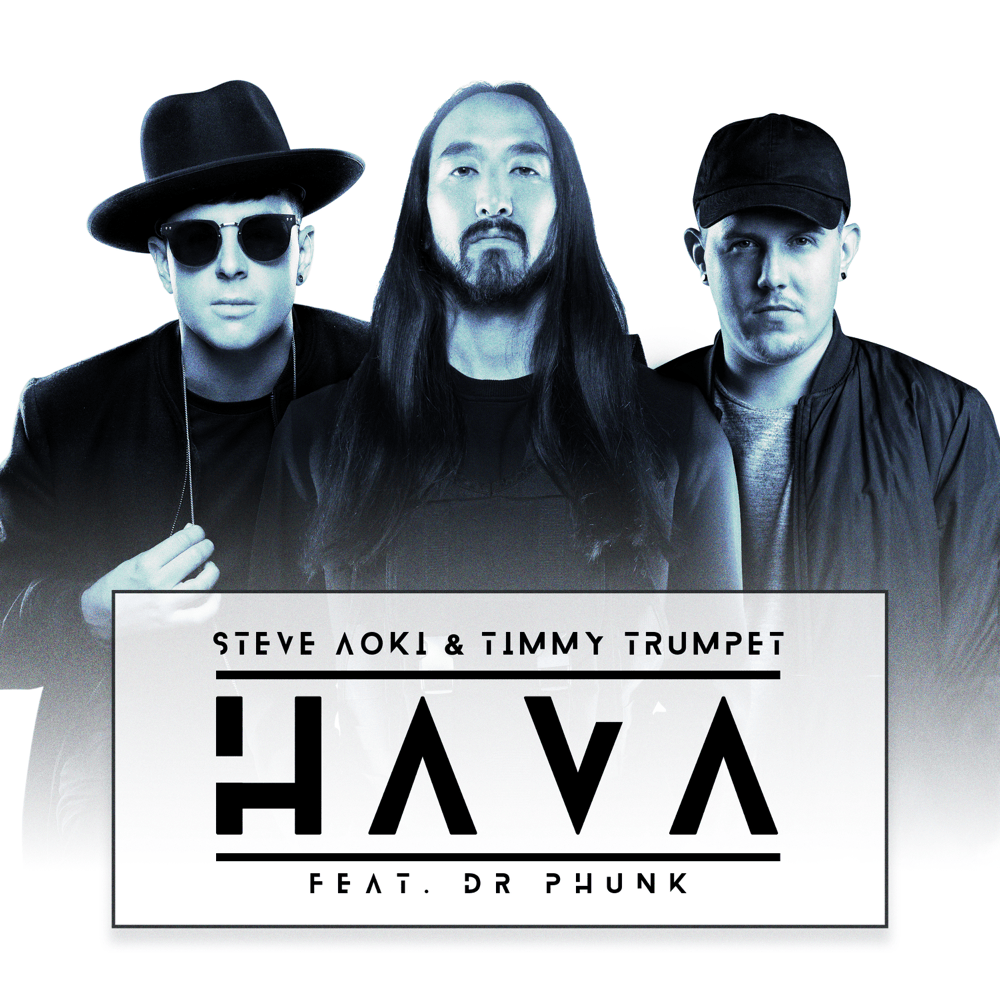 Album cover art for "Hava" by Steve Aoki & Dr Phunk