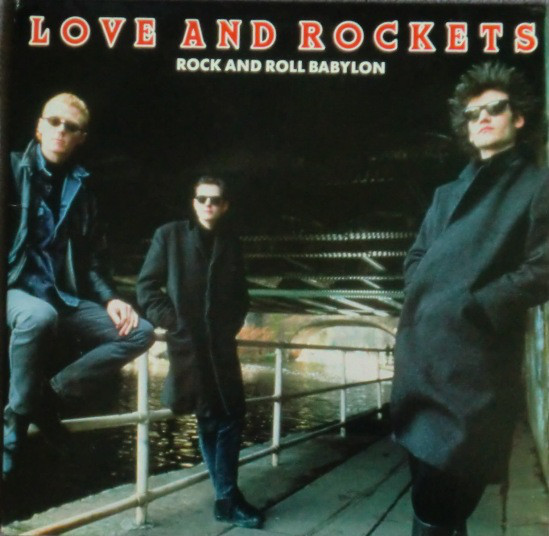 Album cover art for "Rock And Roll Babylon" by Love and Rockets
