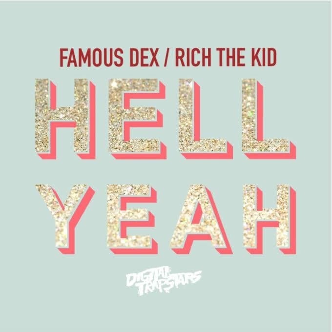 Album cover art for "Hell Yeah" by Famous Dex & Rich The Kid