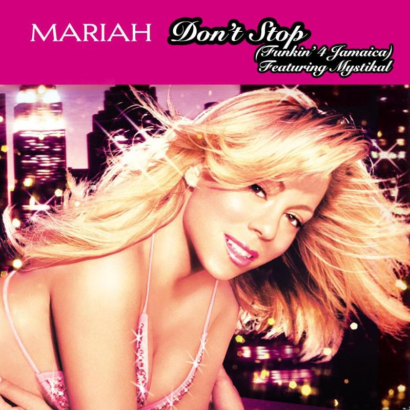 Album cover art for "Don’t Stop (Funkin’ 4 Jamaica)" by Mariah Carey & Mystikal
