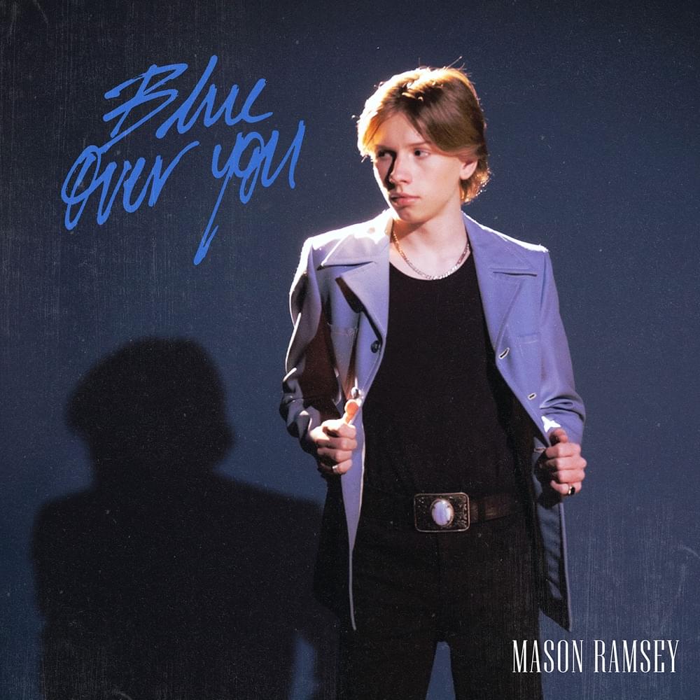 Blue Over You by Mason Ramsey