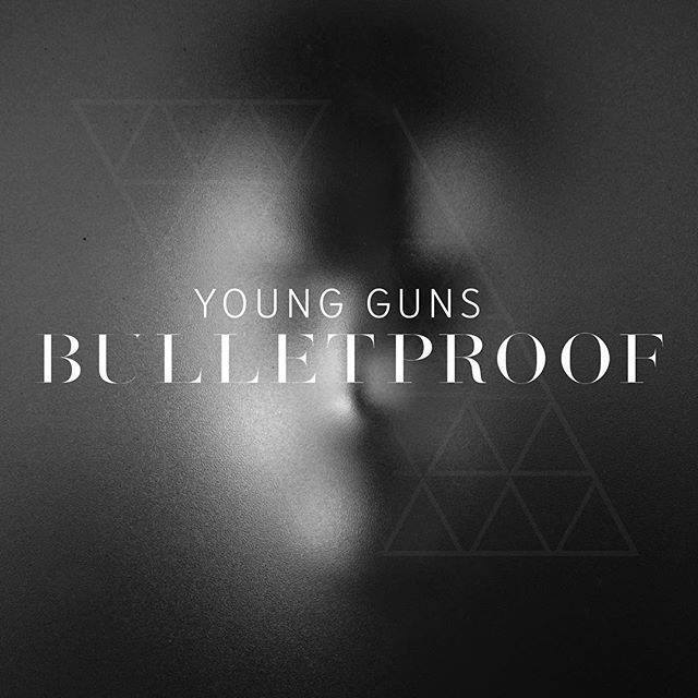 Album cover art for "Bulletproof" by Young Guns (UK)