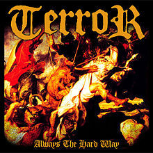 Always the Hard Way by Terror