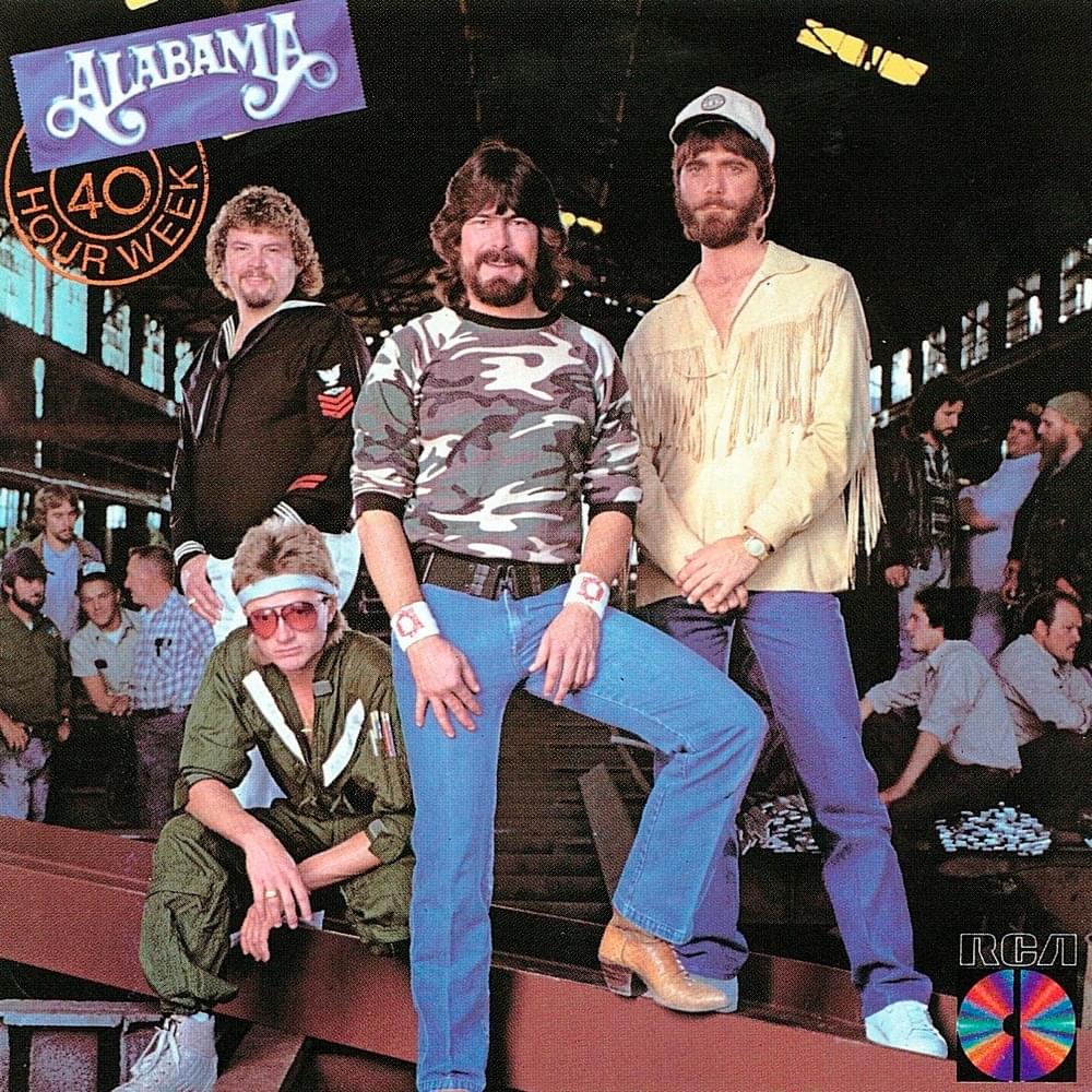 40 Hour Week (For A Livin’) by Alabama
