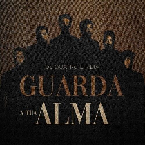 Album cover art for "Guarda a Tua Alma" by Os Quatro e Meia