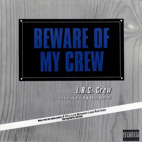 Beware of My Crew by LBC Crew