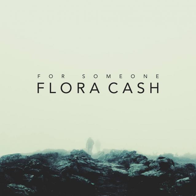 For Someone by flora cash