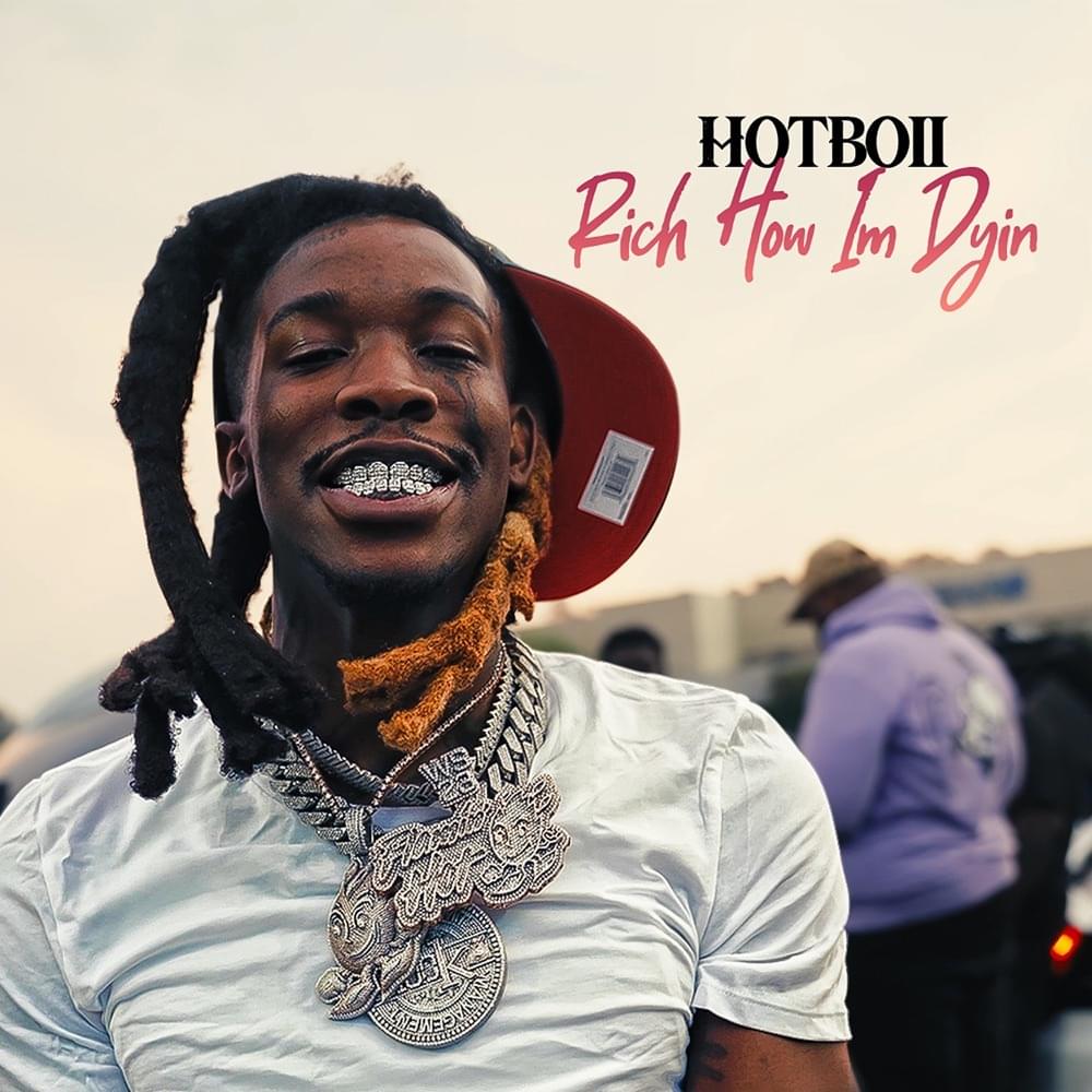 Album cover art for "Rich How I’m Dyin" by Hotboii