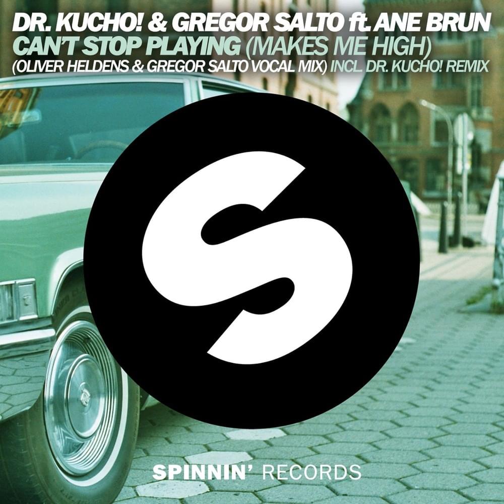 Album cover art for "Can’t Stop Playing (Makes Me High)" by Dr. kucho! & Ane Brun