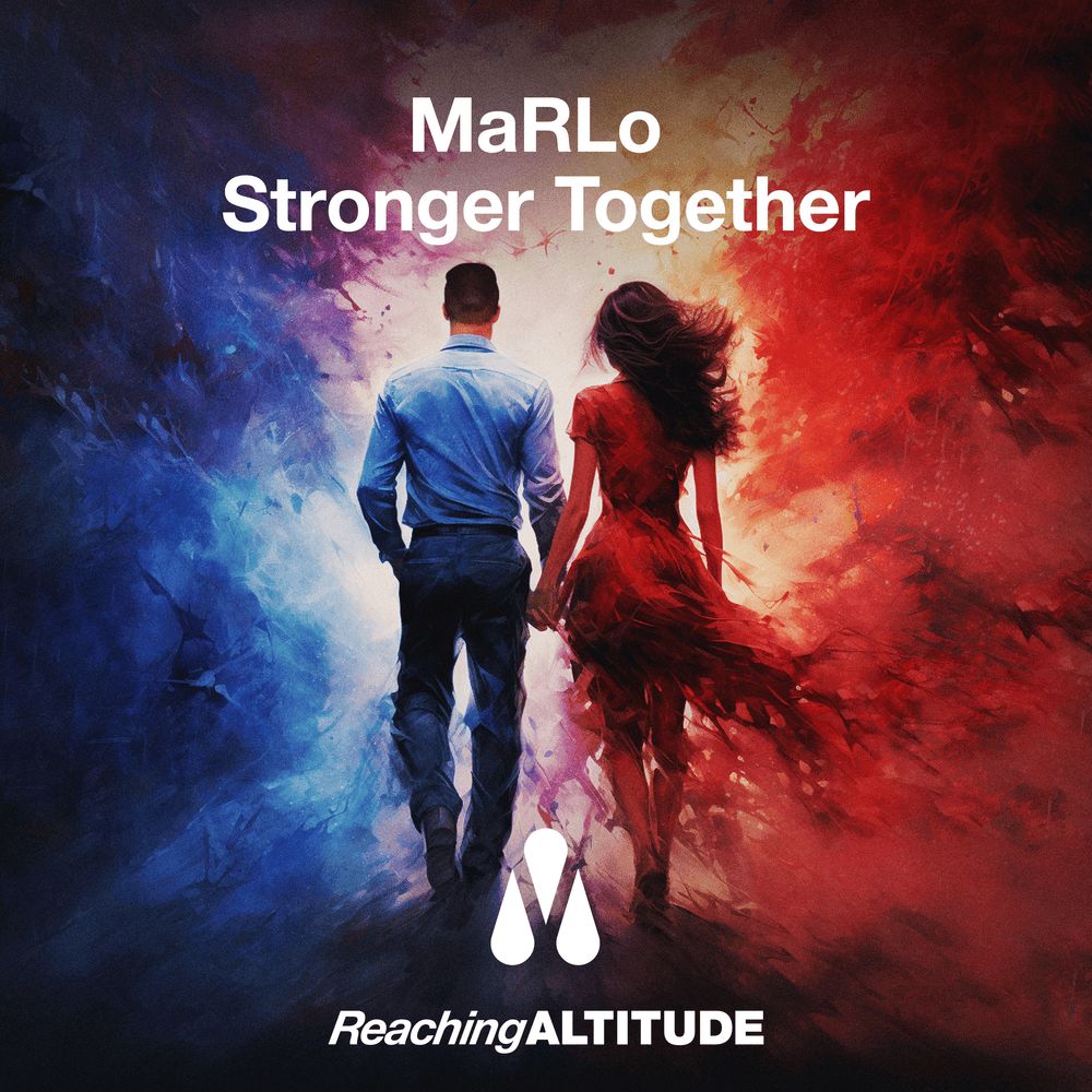Album cover art for "Stronger Together" by MaRLo (DJ)