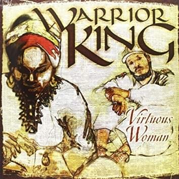 Virtuous Woman by Warrior King