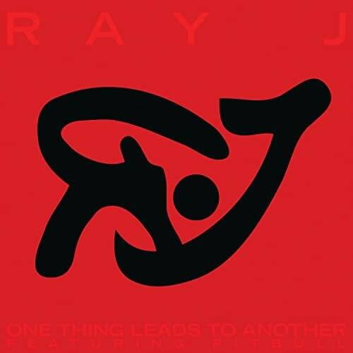 Album cover art for "One Thing Leads To Another" by Ray J & Pitbull