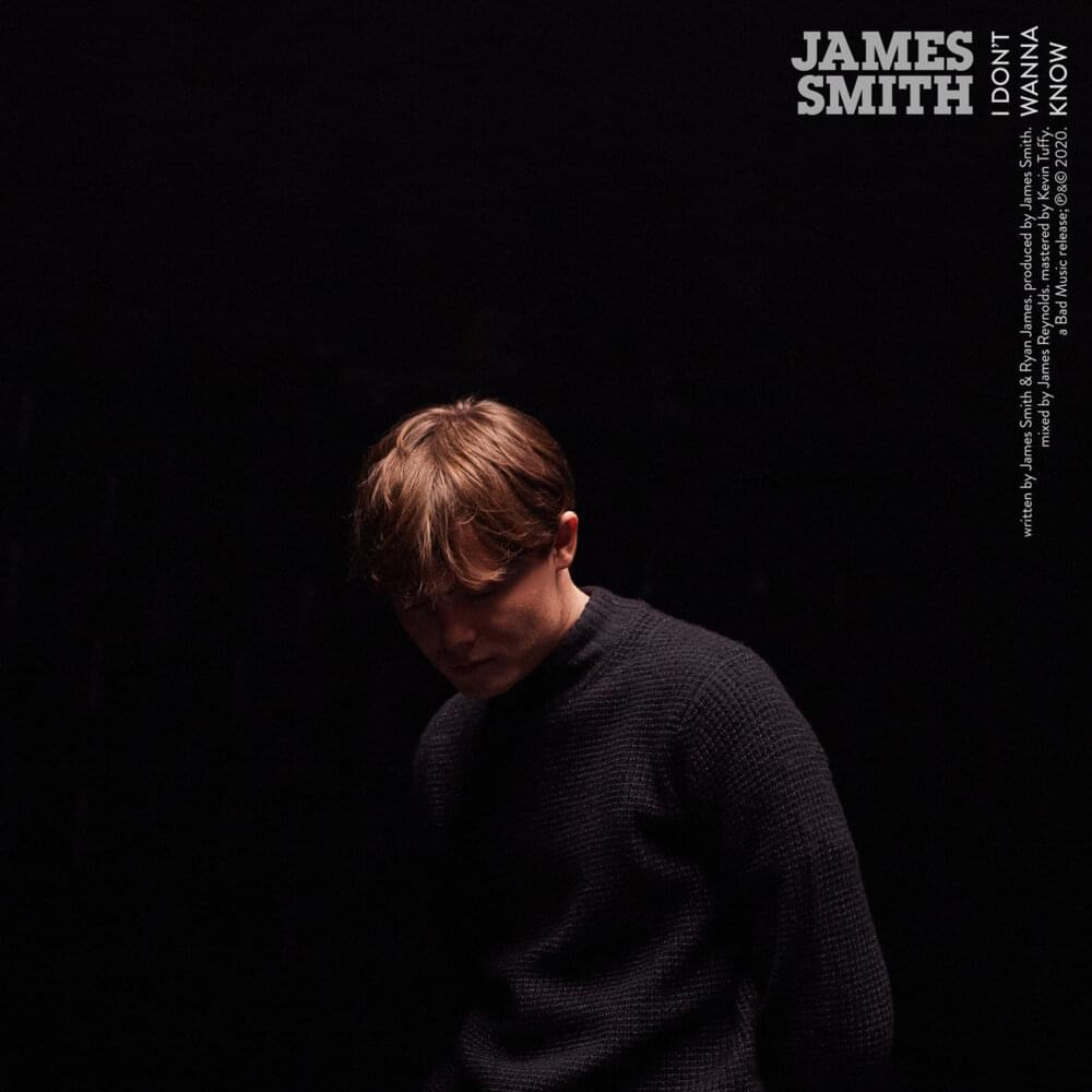 I Don’t Wanna Know by James Smith (UK)