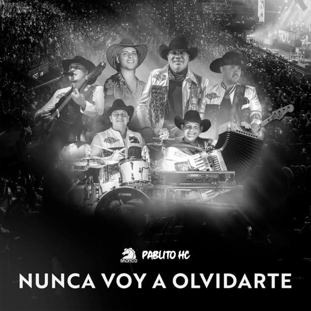 Album cover art for "Nunca Voy A Olvidarte (En Vivo)" by Bronco