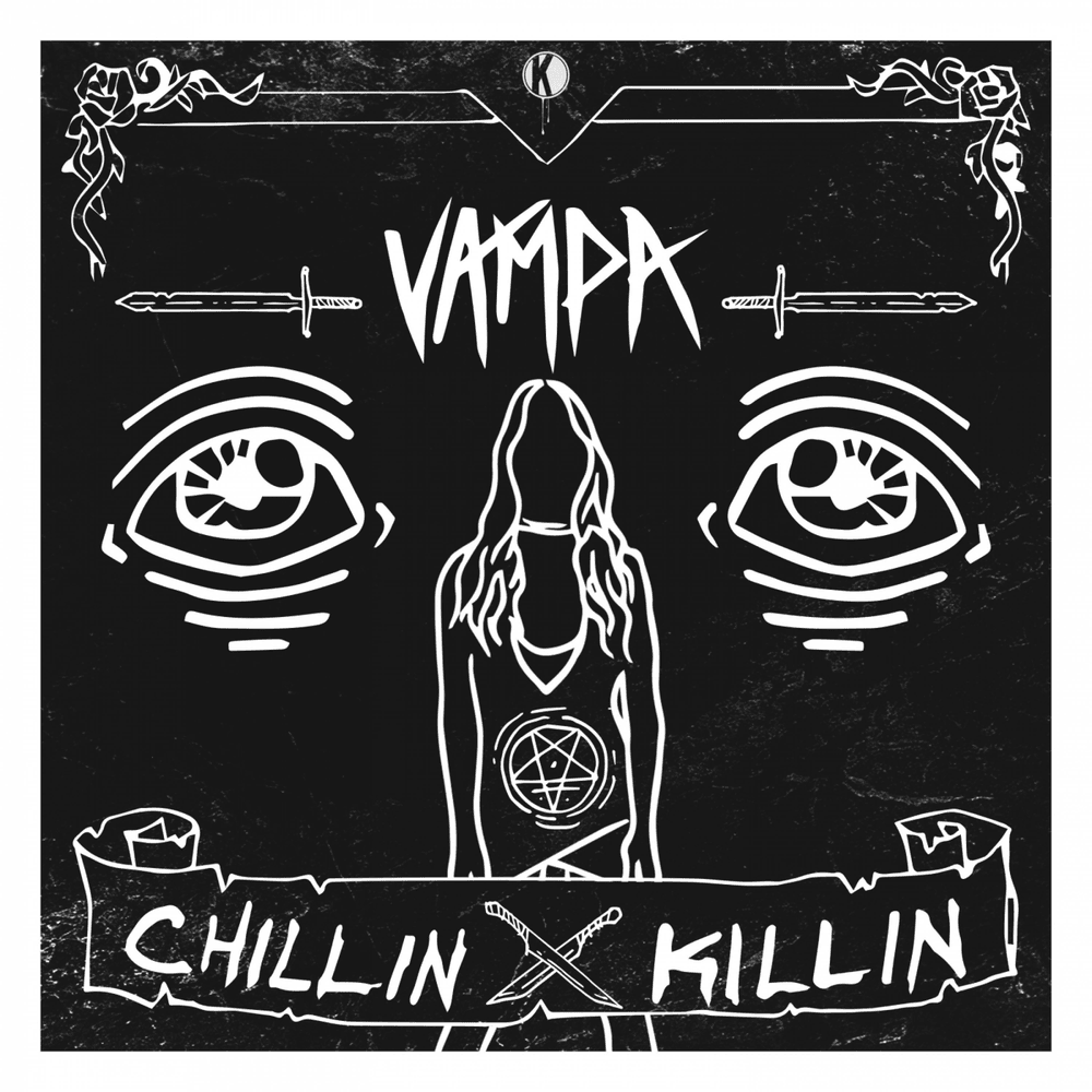 Chillin, Killin by Vampa