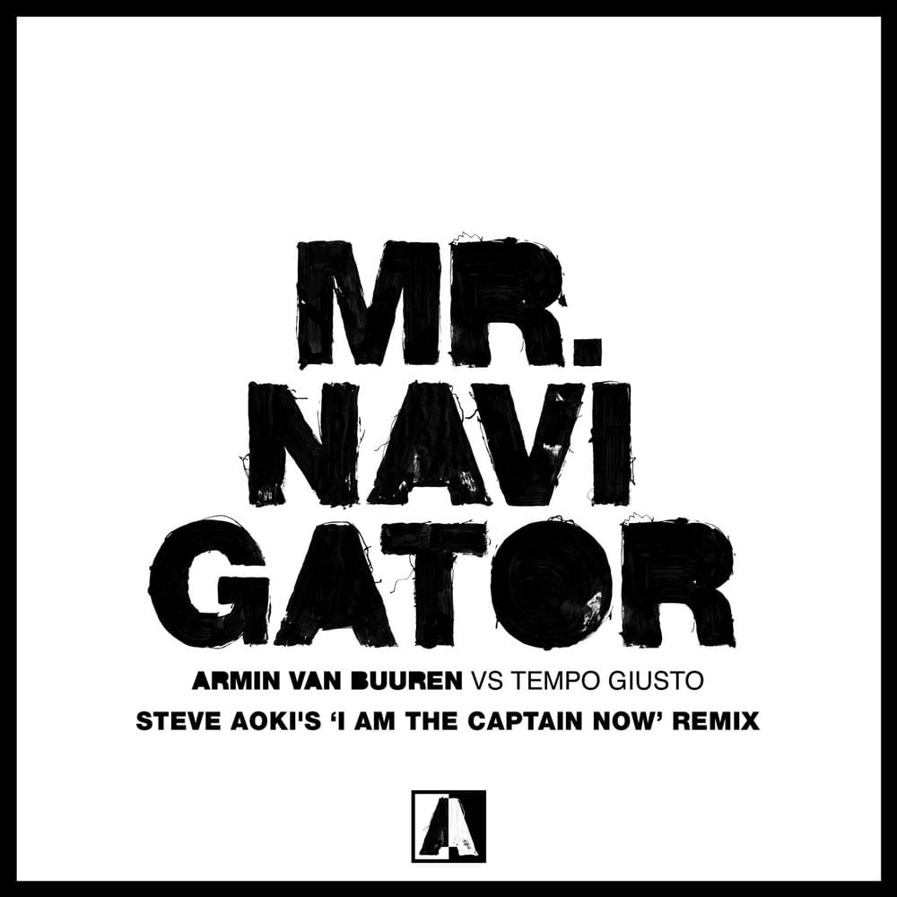 Album cover art for "Mr. Navigator (Steve Aoki’s “I Am the Captain Now” Remix)" by Armin van Buuren