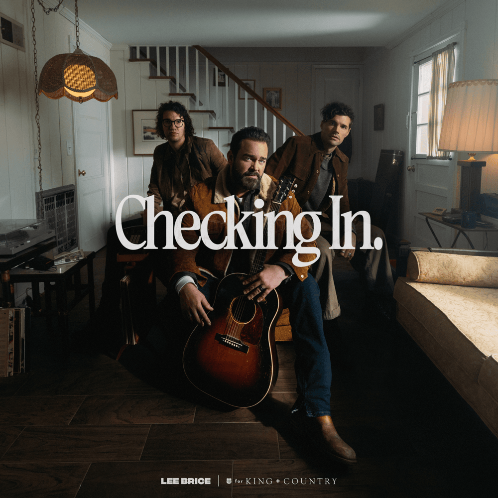 Album cover art for "Checking In" by for KING & COUNTRY & Lee Brice