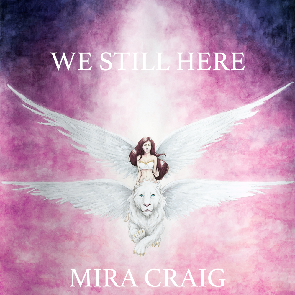 We Still Here by Mira Craig