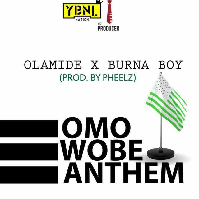 Album cover art for "Omo Wobe Anthem" by Olamide & Burna Boy