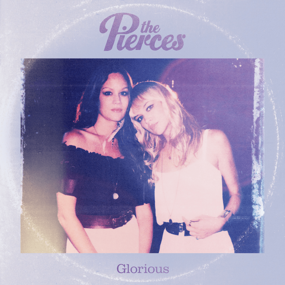 Album cover art for "Glorious" by The Pierces