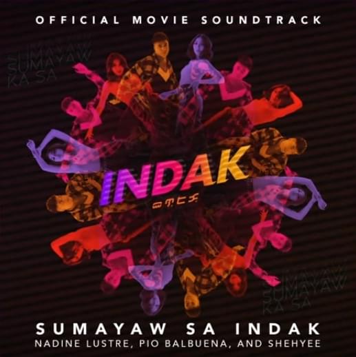 Album cover art for "Sumayaw Sa Indak" by Nadine Lustre & Pio Balbuena & Shehyee