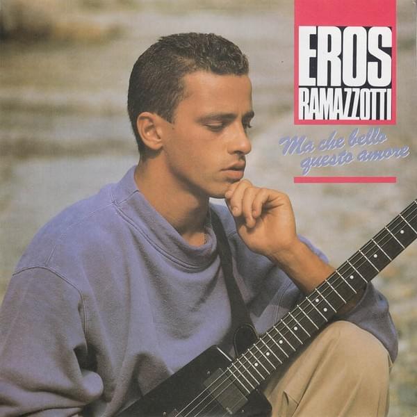 Album cover art for "Ma che bello questo amore" by Eros Ramazzotti
