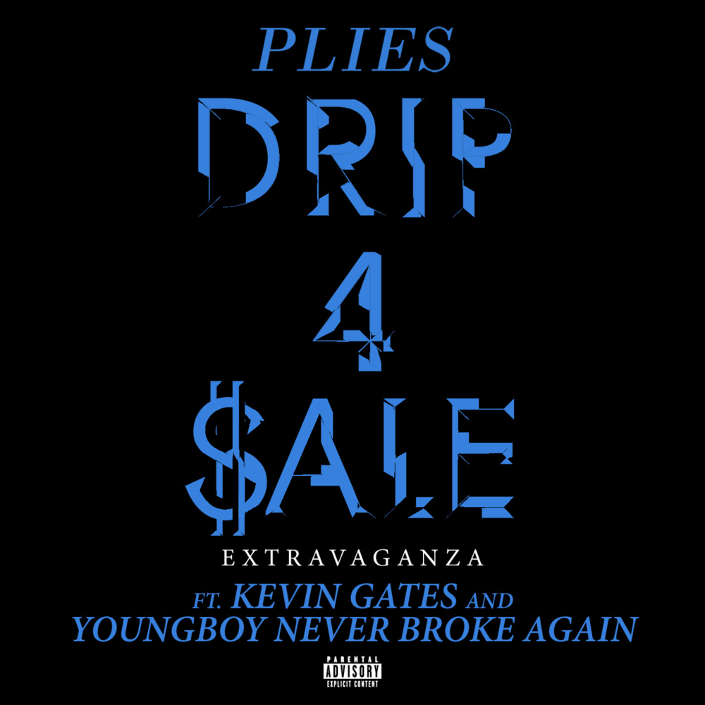 Album cover art for "Drip 4 Sale Extravaganza" by Plies & YoungBoy Never Broke Again & Kevin Gates
