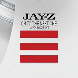 Album cover art for "On To The Next One" by JAY-Z & Swizz Beatz