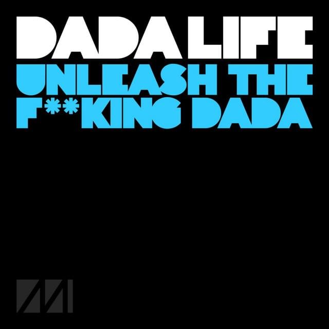 Album cover art for "Unleash the F**king Dada" by Dada Life