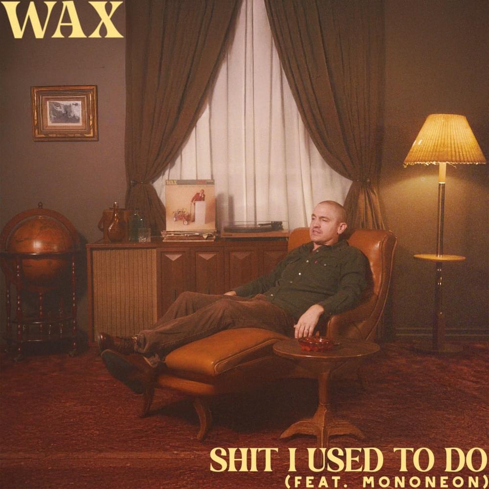 Album cover art for "Shit I Used to Do" by Wax