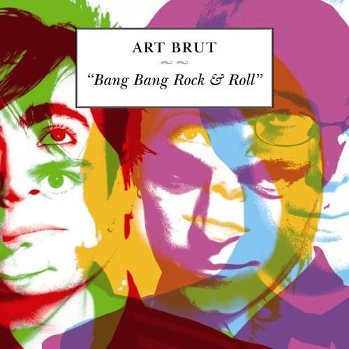 Bang Bang Rock and Roll by Art Brut