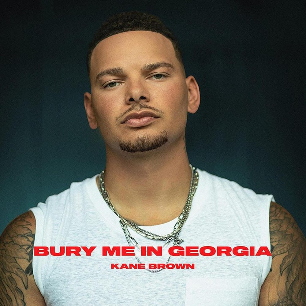 Album cover art for "Bury Me in Georgia" by Kane Brown