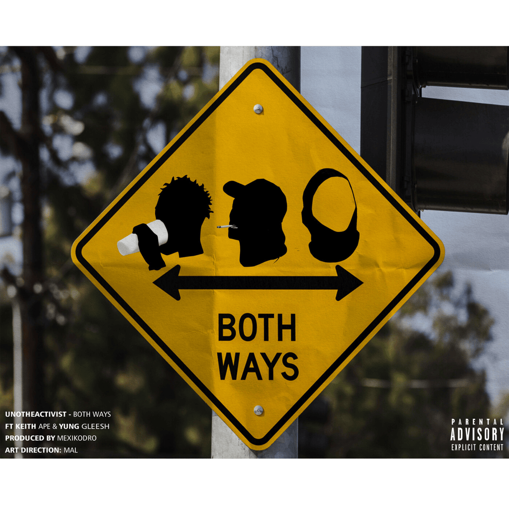 Album cover art for "Both Ways" by UnoTheActivist & Gleesh & Keith Ape