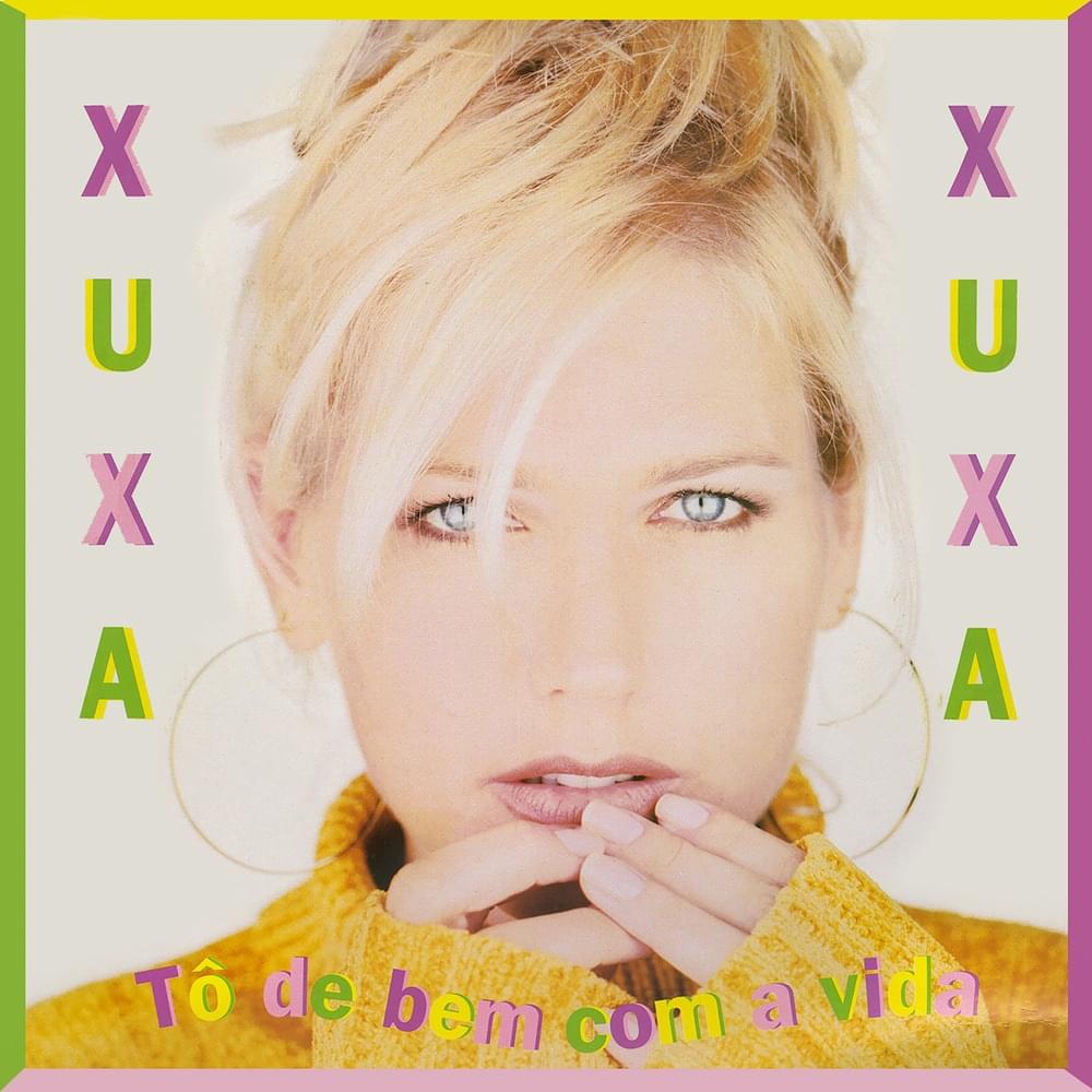 Album cover art for "Tô De Bem Com A Vida" by Xuxa