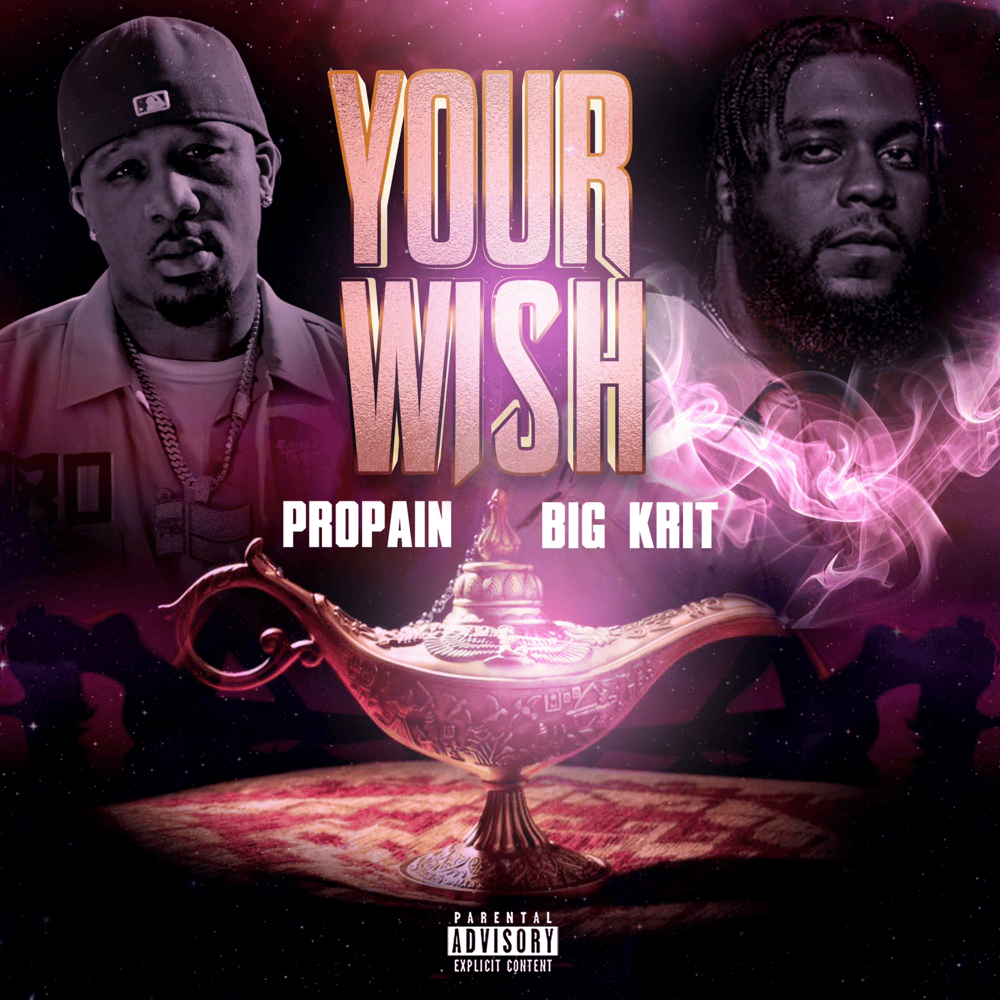 Album cover art for "Your Wish" by Propain & Big K.R.I.T.