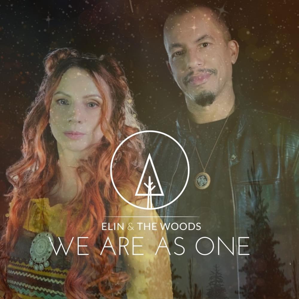 We Are as One by Elin & The Woods