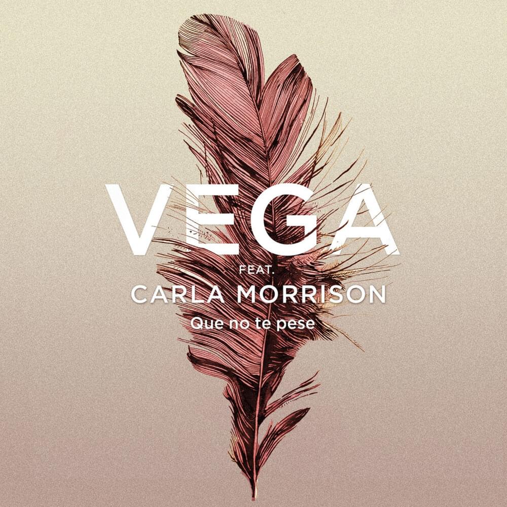 Album cover art for "¡Que No Te Pese!" by Vega (ESP) & Carla Morrison