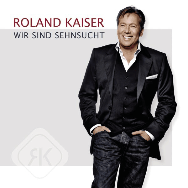 Album cover art for "Wir sind Sehnsucht" by Roland Kaiser