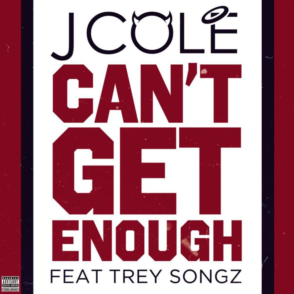 Album cover art for "Can’t Get Enough" by J. Cole & Trey Songz