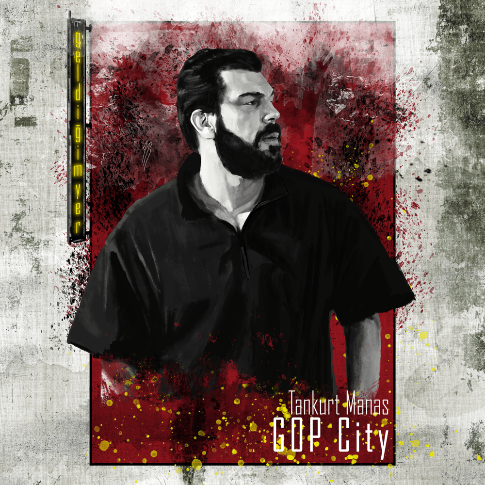 Album cover art for "GOP City" by Tankurt Manas