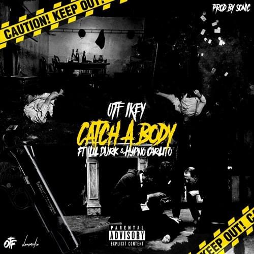 Album cover art for "Catch A Body" by OTF Ikey & Hypno Carlito & Lil Durk