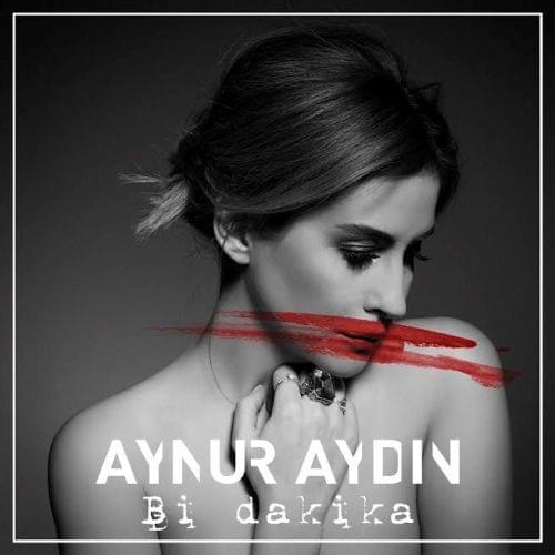 Bi Dakika by Aynur Aydın
